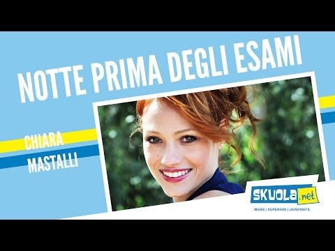 Notte prima degli esami: Chiara Mastalli