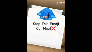 stop this emoji cat heat #emojicat