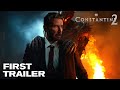 CONSTANTINE 2 – First Trailer (2024) Keanu Reeves | Warner Bros