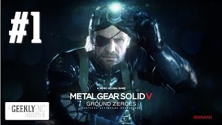 Geekly Game Lab - Metal Gear Solid V: Ground Zeroes Part 1