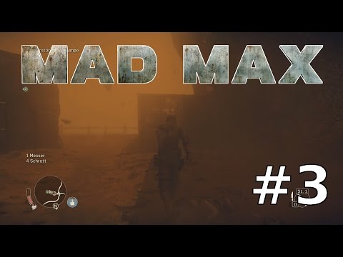 Lets Play MAD MAX German Deutsch PC Part 3 – Ein Sandsturm zieht auf | HD+ 60 FPS Gameplay