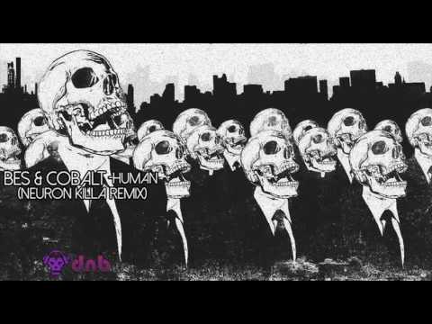 Bes & Cobalt-Human(NeuroN KiLLa Remix)