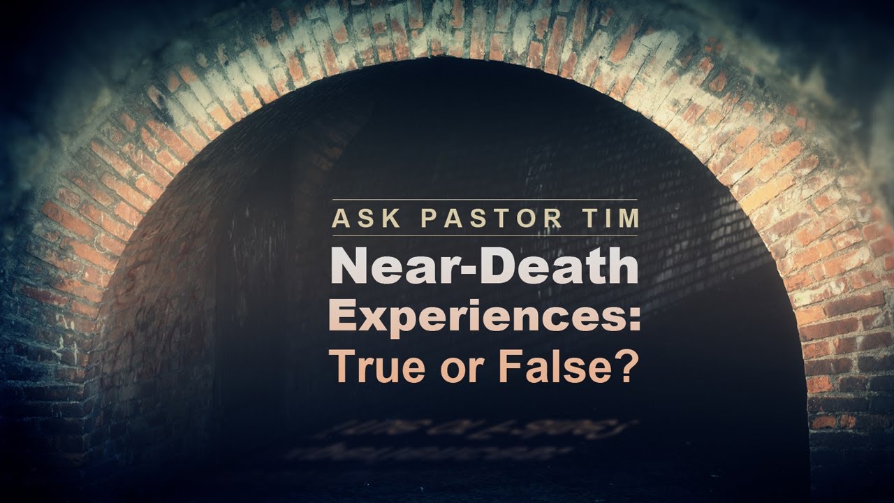Near-Death Experiences: True or False? - Tim Conway