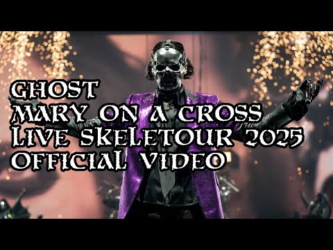 Ghost - MARY ON A CROSS (Live SKELETOUR 2025) [Official]