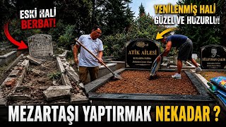 Bir Mezar Yaptırmak Kaç Para? (Eski Mezarı Yeni Baştan Yarattık)