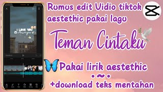 Download lagu TUTORIAL EDIT VIDIO AESTETHIC LAGU TEMAN CINTAKU || CAPCUT mp3