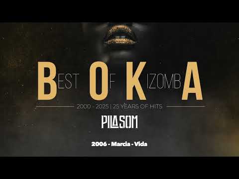 Dj PilaSom | BOKA #1 (Best Of KizombA) 2000/2025 - 25 Years Of Hits