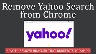 How to Remove Yahoo Search from Chrome Browser?