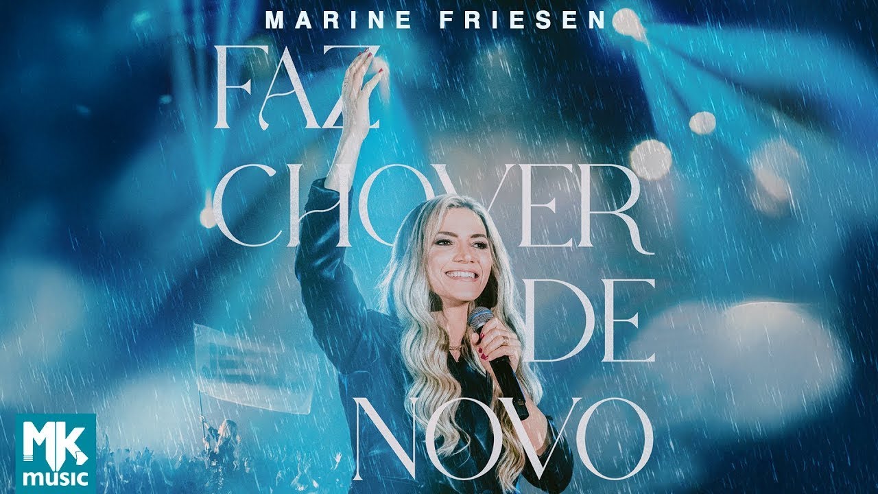 Marine Friesen - Faz Chover de Novo (Ao Vivo)