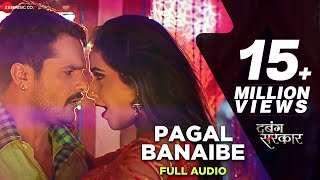 Download lagu पागल बनाइबे Pagal Banaibe | Dabangg Sarkar | Khesari Lal Yadav & Priyanka Singh mp3