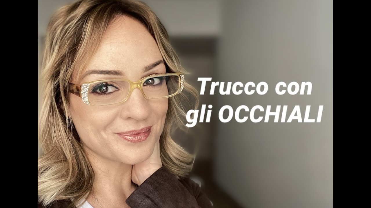 Come truccarsi con gli OCCHIALI