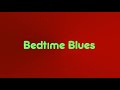 Bedtime Blues