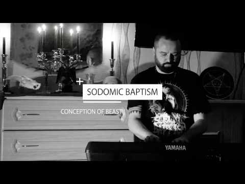 Sodomic Baptism - Conception of Beast (promo)