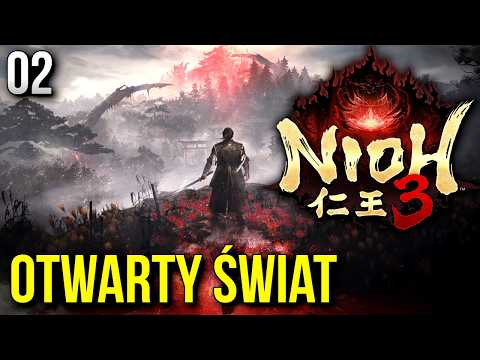Zagrajmy w Nioh 3 - OTWARTY ŚWIAT [#02]