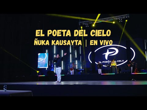 El Poeta del Cielo | Ñuka Kausayta - En Vivo