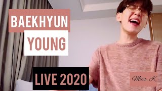 •LIVE 2020• BAEKHYUN &#39;YOUNG&#39;