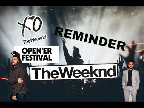 THE WEEKND - REMINDER I OPENER FESTIVAL 2017 I GOPRO HD
