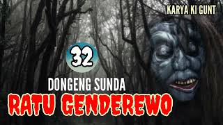 Download lagu DONGENG SUNDA RATU GENDEREWO SERI (32) KARYA ASEP GUNT mp3