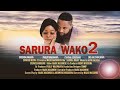Sarura Wako 2 [Official Trailer 2021]