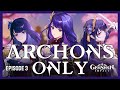 Anything For Raiden Shogun Archons Only Ep 3