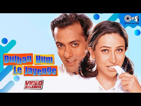 Dulhan Hum Le Jayenge Movie Songs Jukebox | Salman Khan, Karishma Kapoor | 90s Hits Hindi Songs