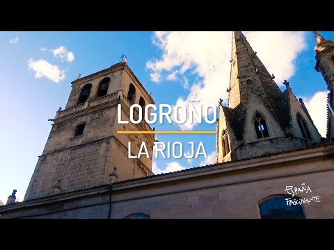 Logroño | La Rioja | España Fascinante
