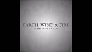 Earth, Wind &amp; Fire - In The Name Of Love | Special Edition