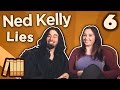 Ned Kelly - Lies - Extra History