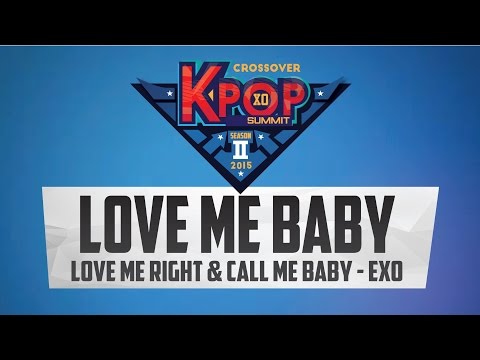 27. Love Me Baby - Call me Baby & Love Me Right (EXO) @ Kpop Summit 15 S2