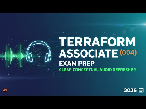 Terraform Associate (004) Exam Prep – Clear Conceptual Audio Refresher (2026)