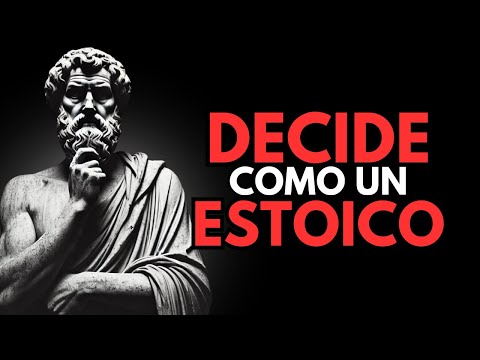 APRENDE A DECIDIR COMO UN ESTOICO - 7 LECCIONES INFALIBLES PARA TOMAR DECISIONES CORRECTAS