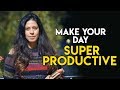 Priya Kumar - How to make your day super-productive