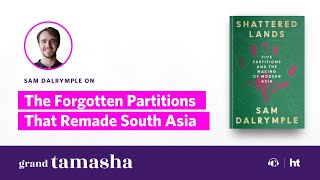 The Forgotten Partitions That Remade South Asia