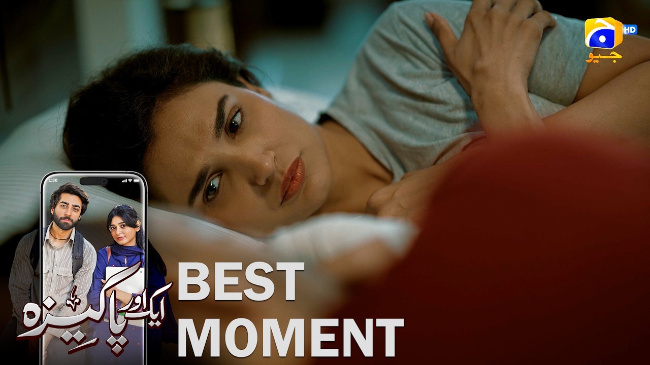 Aik Aur Pakeezah Episode 19 | 𝐁𝐞𝐬𝐭 𝐌𝐨𝐦𝐞𝐧𝐭 𝟎𝟑 | Sehar Khan - Nameer Khan | Har Pal Geo