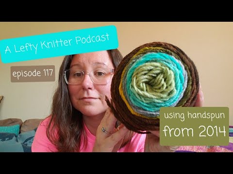 A Lefty Knitter Podcast - Episode 117