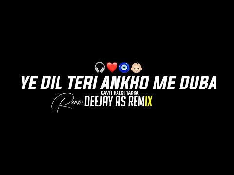 Ye Dil Teri Aankho me Duba Kilerkhat - Halgi Tadka Mix - Deejay As Remix - Sajan Bendre