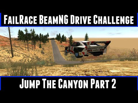 FailRace BeamNG Drive Challenge Jump The Canyon Part 2