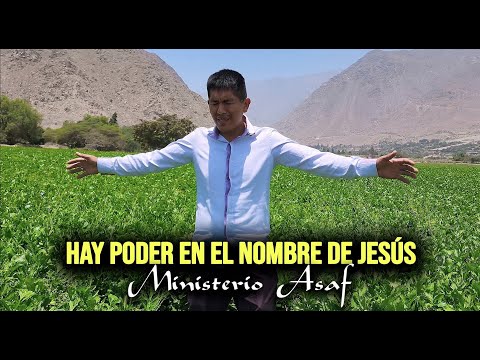 HAY PODER EN EL NOMBRE DE JESÚS - Ministerio Asaf  Primicia 2022 🎤🎹🔥contacto -910046942