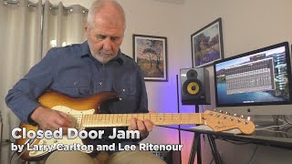 Closed Door Jam | Larry Carlton and Lee Ritenour | Smooth Jazz Guitar Cover