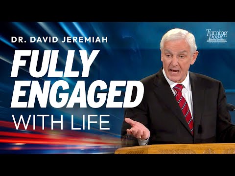 Are You Enjoying Your Life? | Dr. David Jeremiah on Ecclesiastes & Living Fully Engaged