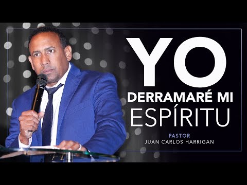 Yo derramaré mi Espíritu | Pastor Juan Carlos Harrigan |