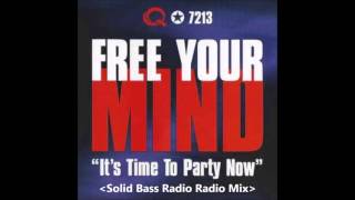Free Your Mind - It's Time To Party Now(Solid Bass Radio Radio Mix)