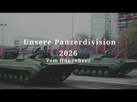 Unsere Panzerdivision [2026 Remake Alternative Version] [East Germany Song] [Vom Hünenheer]