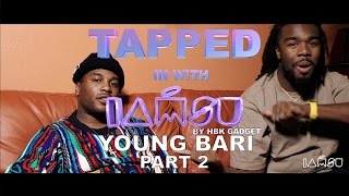 TAPPED IN WITH IAMSU!: Ep. 2 - YOUNG BARI Pt. 2