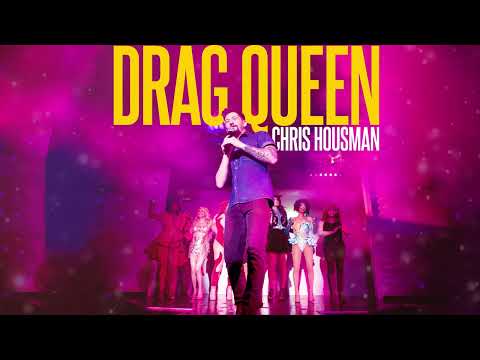Chris Housman - Drag Queen (Visualizer)