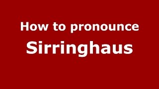 How to pronounce Sirringhaus