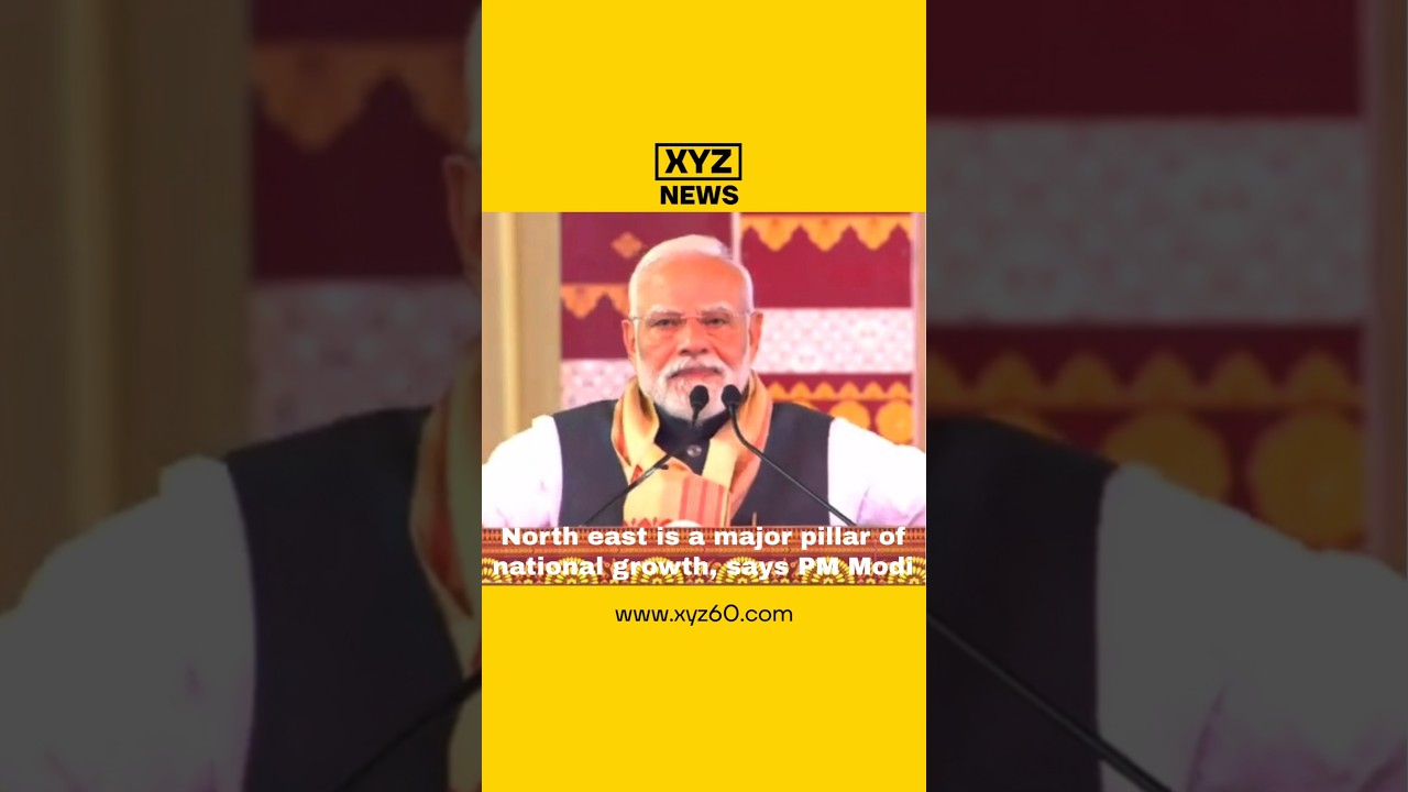 North east is a major pillar of national growth, says PM Modi