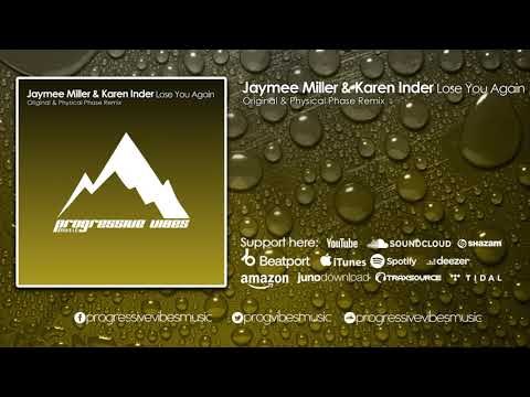 Jaymee Miller, Karen Inder - Lose You Again (Physical Phase Remix)