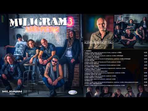 Miligram 3 - Sve mi se menja - (Audio 2013) HD