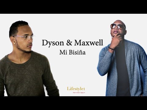 Maxwell & Dyson - Mi Bisiña (lyrics)